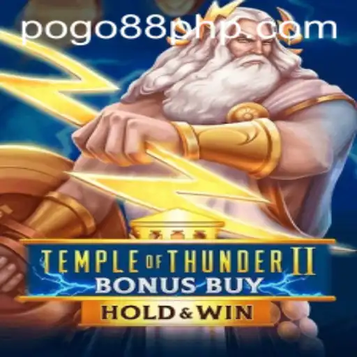 Discover the Excitement of TempleofThunderIIBonusBuy with POGO88